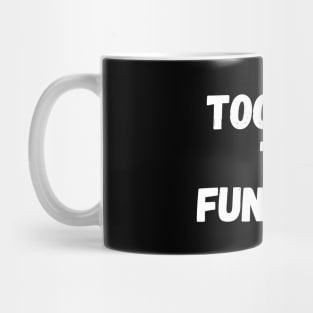 Too shy to function Mug